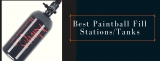 5 Best Paintball Fill stations/Tanks – Buying Guide & Reviews